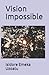 Vision Impossible