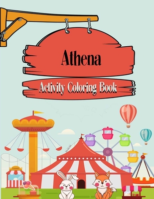 Athena Activity Coloring Book: Fun Activities For Kids - Workbook Games For Daily Learning, Coloring, Mazes, Word Search and More! matte cover, size 8,5 x 11 inch, Athena Gift Idea