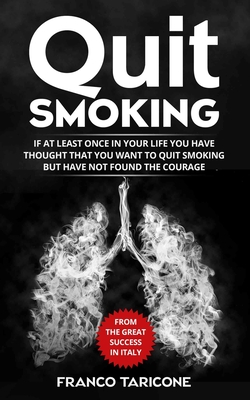 QUIT SMOKING: If at least once in your life you have thought that you want to quit smoking but have not found the courage
