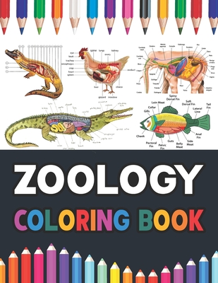 Zoology Coloring Book: Fun and Easy Zoology Coloring Book.Learn The Animal Anatomy With Fun & Easy. Animal Anatomy Coloring Pages for Kids Toddlers Teens. Zoology Coloring Workbook for Kids & Adults.