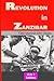 REVOLUTION IN ZANZIBAR by Mr John Gideon Okello
