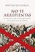 No te arrepientas: 35 razones para estar orgulloso de la Historia de España (Spanish Edition)