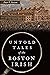 Untold Tales of the Boston ...