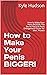 How to Make Your Penis BIGGER!: How to Make Your Penis BIGGER! The Secret Natural Penis Enlargement Guide for Men. Proven