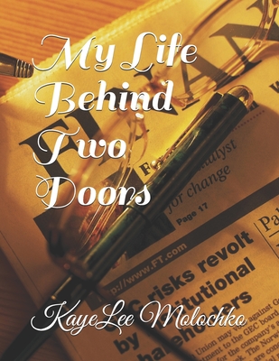 My Life Behind Two Doors (My Life Behind Two Doors (Book 1))