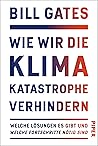 Wie wir die Klimakatastrophe verhindern: Welche Lösungen es gibt und welche Fortschritte nötig sind (German Edition) Book cover for Wie wir die Klimakatastrophe verhindern: Welche Lösungen es gibt und welche Fortschritte nötig sind (German Edition)