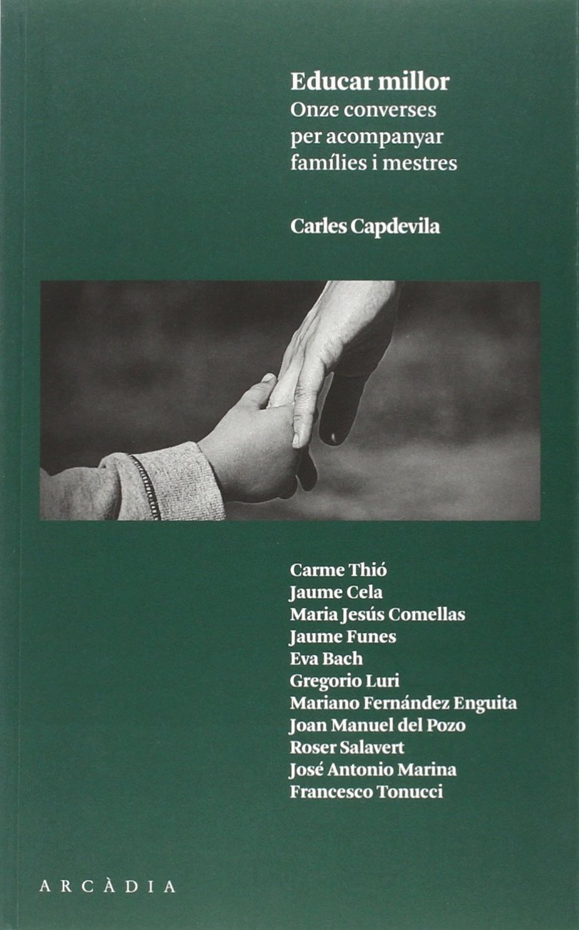 Educar millor: Onze converses per acompanyar famílies i mestres (Paperback)