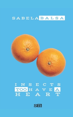 INSECTS TOO HAVE A HEART: Life is full of unexpected moments that strike us