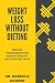 WEIGHT LOSS WITHOUT DIETING...