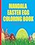 MANDALA EASTER EGG COLORING...