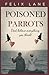 Poisoned Parrots: A story o...