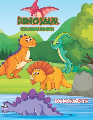 Dinosaur coloring books for kids ages 4-8: Fantastic Realistic Dinosaur Coloring Activity Book for Kids & Toddlers Girls Preschoolers Ages 3-8, 6-8