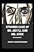 Strange Case of Dr. Jekyll and Mr. Hyde Annotated