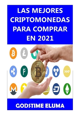 Las Mejores Criptomonedas Para Comprar En 2021