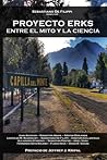 Proyecto Erks. Entre el mito y la ciencia: Aportes desde la academia para la zona Uritorco (Spanish Edition)