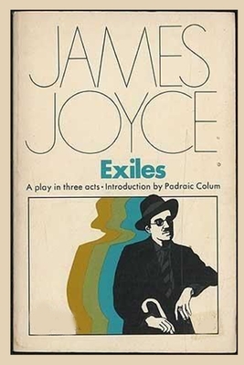 EXILES-A PLAY IN THREE ACTS ANNOTATED & ILLUSTRATED EDITION