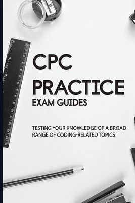 CPC Practice Exam Guides: Testing Your Knowledge of a Broad Range of Coding-Related Topics: Civil Procedure Code Mock Test