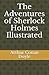 The Adventures of Sherlock Holmes Illustrated