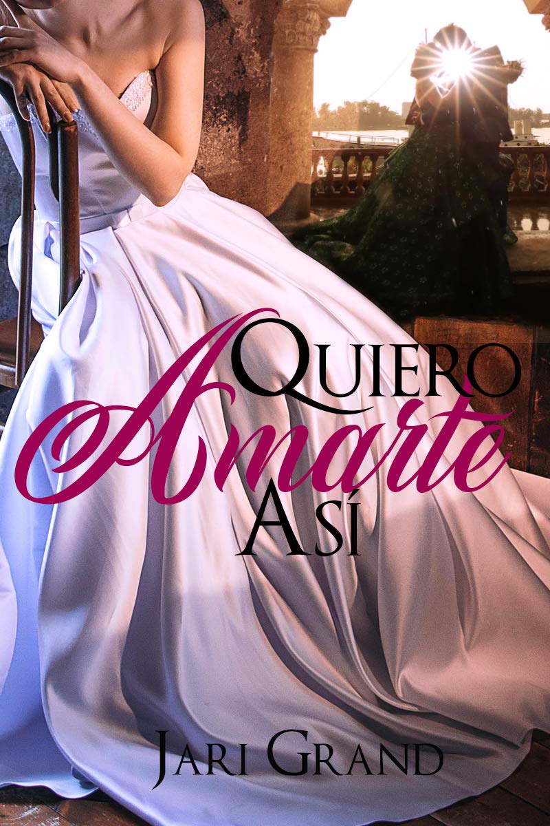 Quiero amarte así (Spanish Edition)