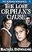 The Lost Orphan's Cause by Rachel Downing