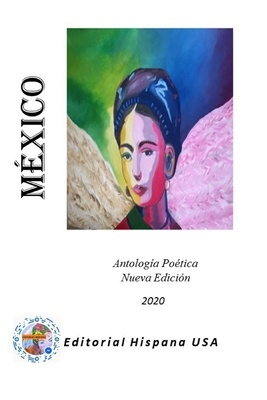 México. Antología Poética (Spanish Edition)