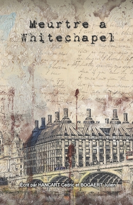 Meurtre à Whitechapel (French Edition)