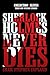 Sherlock Holmes Never Dies - Collection Eleven: Three New Mysteries