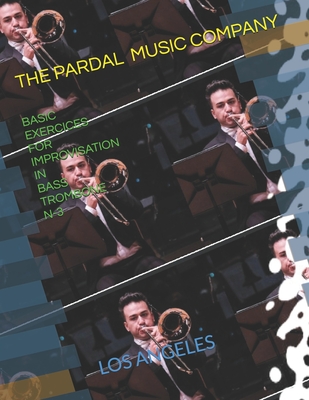 BASIC EXERCICES FOR IMPROVISATION IN BASS TROMBONE N-3: LOS ANGELES