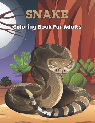 Snake Coloring Book For Adults: A Collection of Snake Coloring Book for Stress Relief And Relaxation | Gift for Snake Lover.