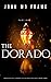 The Dorado: Novel Book 1 (L...