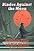 Blades Against the Moon: A ...