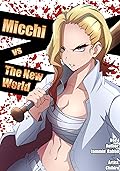 Micchi Versus the New World: Vol. 1 (An Isekai Action Novel)