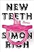 New Teeth by Simon Rich