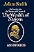 An Inquiry Into The Nature And The Causes Of Wealth Of Nations: (Annotated)