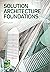 Solution Architecture Foundations