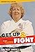 Get Up & Fight by Rena Rusty Kanokogi