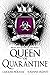 Queen of Quarantine (Brutal Boys of Everlake Prep)