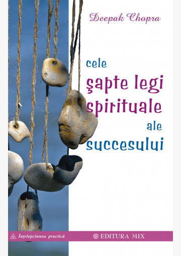 Cele sapte legi spirituale ale succesului