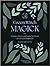 Green Witch Magick: Essential Plants and Craft Spellwork for a Witch's Cupboard