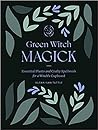 Green Witch Magick by Susan Ilka Tuttle