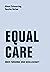 Equal Care by Almut Schnerring