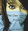 The Clair Witch Project by Andi Adams