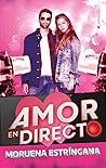 Amor en directo by Moruena Estríngana Amor en directo by Moruena Estríngana
