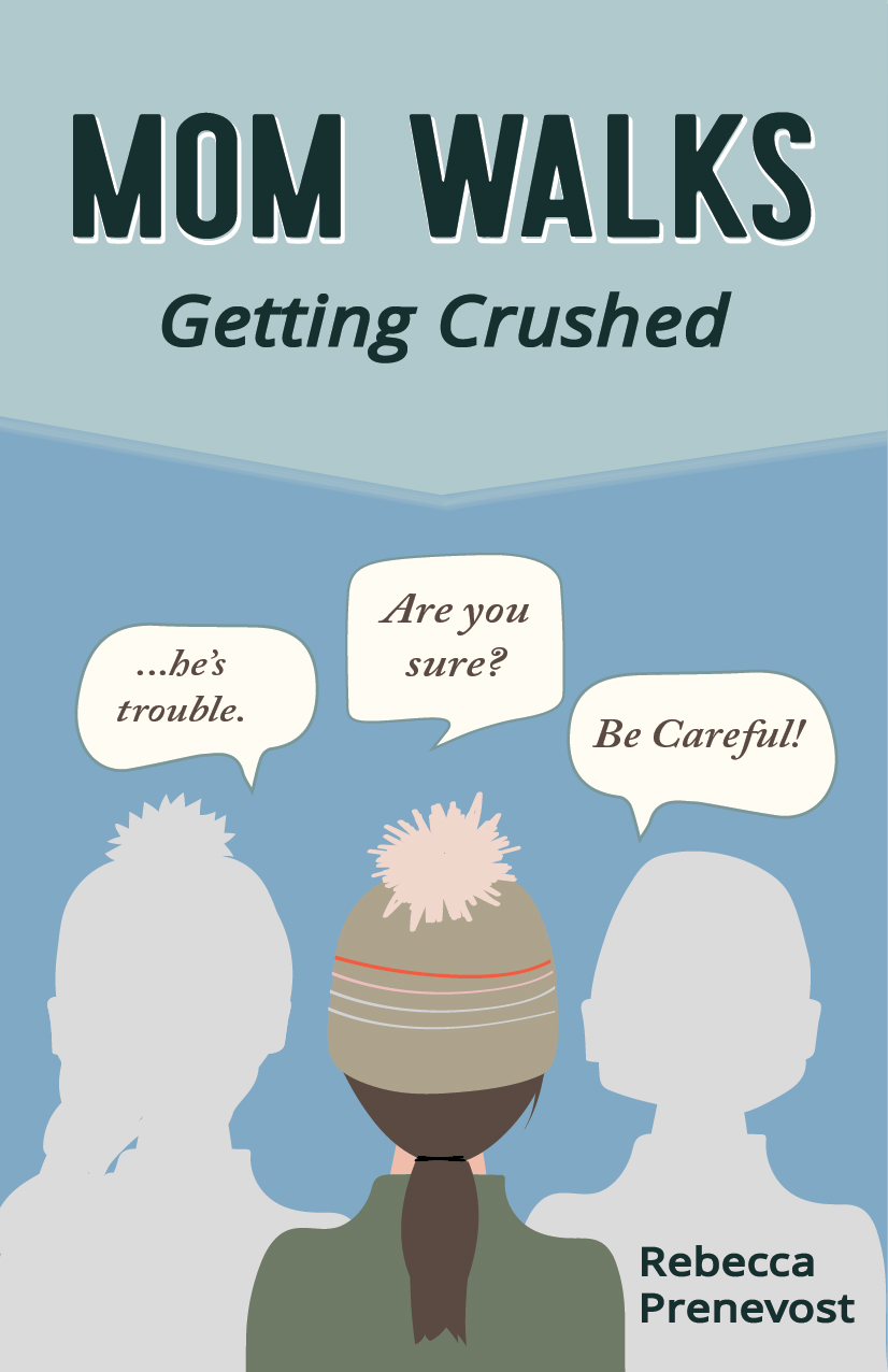 Mom Walks: Getting Crushed (Kindle Edition)