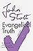 Evangelical Truth by John R.W. Stott