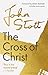 The Cross of Christ by John R.W. Stott