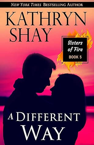 A Different Way (Sisters of Fire #5)