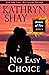 No Easy Choice (Sisters of Fire, #3)