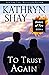 To Trust Again (Sisters of Fire, #6)