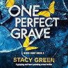 One Perfect Grave by Stacy Green